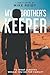 My Brother's Keeper by Mike Reidy