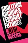 Abolition Archives, Feminist Futures