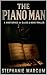 The Piano Man: A Nocturnes ...