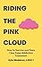 Riding the Pink Cloud: How to Survive -and Dare I Say Enjoy- Addiction Treatment