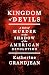 Kingdom of Devils: A Tale of Murder in the Shadow of the American Revolution