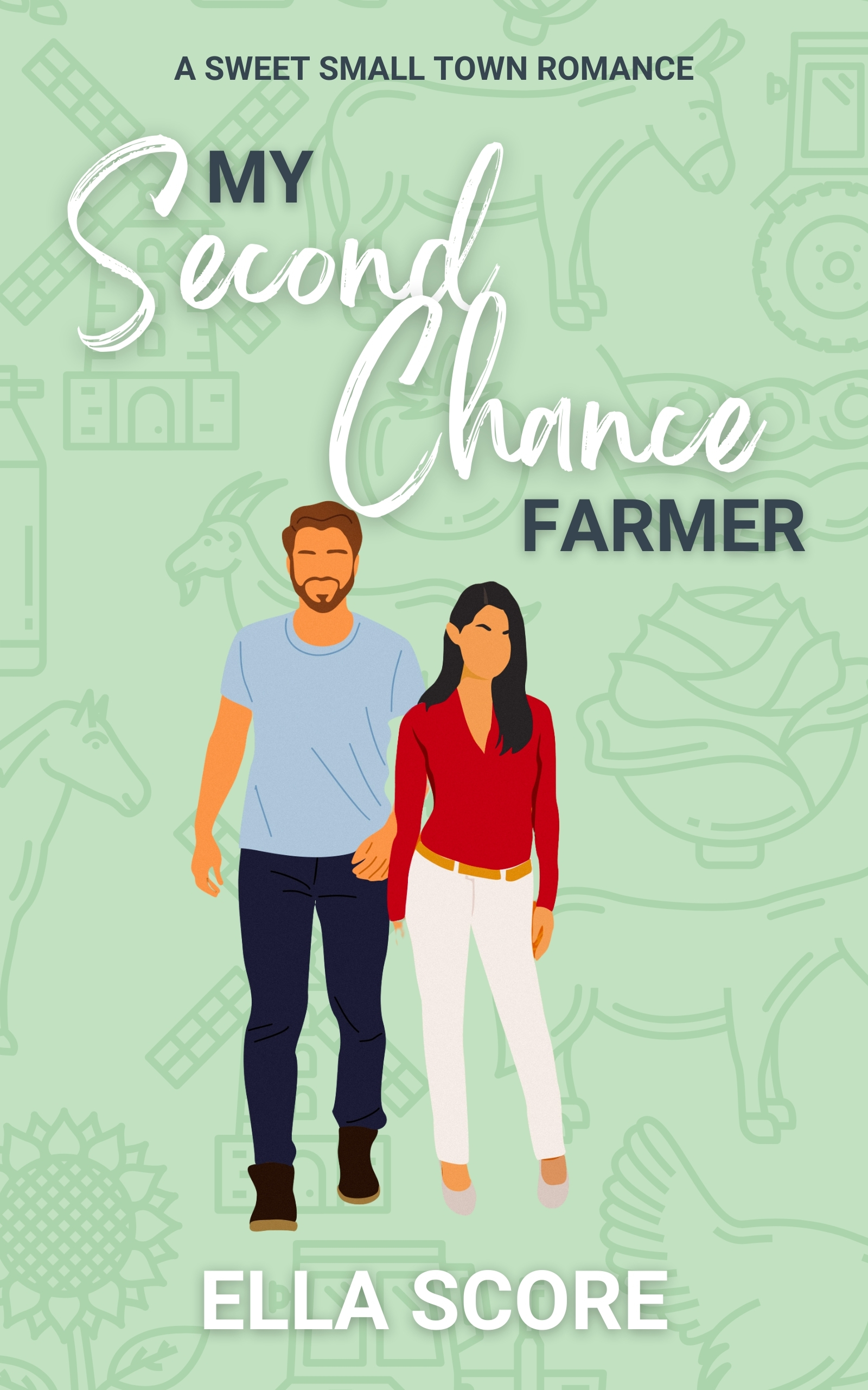 My Second Chance Farmer: A sweet second chance, high school sweethearts, forced proximity, small town romance