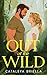 Out of the Wild: Small Town Romance (Sweetbriar Hollow Book 1)