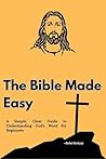 The Bible Made Ea...