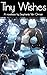 Tiny Wishes