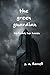 The Green Guardian: His Hea...