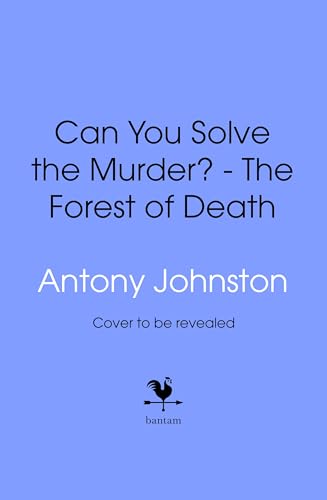 Can You Solve the Murder? - The Forest of Death: Become the detective in a gripping, interactive crime novel and puzzle book for adults (Kindle Edition)