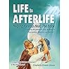 Life to Afterlife - Helping Parents Heal, The Book: Featuring the Parents of Craig McMahon's Documentary, 'Mom, Can You Hear Me?'