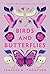 Birds and Butterflies