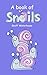 A book of Snails