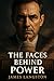 THE FACES BEHIND POWER: A R...