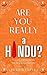 Are you really a Hindu?: Yo...