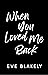 When You Loved Me Back