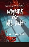 Working for Mrs. ...