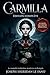 Carmilla: Le classique du vampirisme qui a inspiré Dracula - La nouvelle traduction moderne en français (French Edition)