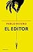 El editor (Spanish Edition)