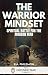 The Warrior Mindset by R.A. Philemon