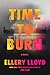 Time to Burn: A Compelling Time Travel Mystery Novel