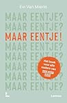 Maar eentje?: Het...