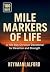 Mile Markers of Life: A 100...
