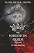 The Forgotten Queen: Desire, Myth & Crown - Book One