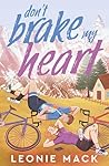 Don't Brake My Heart by Leonie Mack