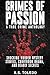 Crimes of Passion: A True C...