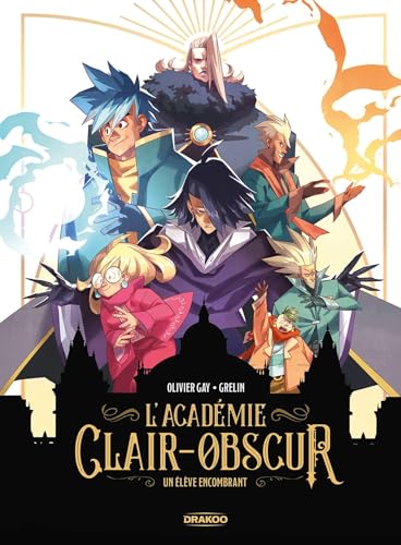 L' Académie Clair-Obscur - vol. 01: Un élève encombrant (Hardcover)