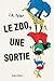 Le Zoo, une sortie
