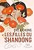 Les Filles du Shandong: Une...