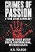 Crimes of Passion: A True C...