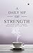 A Daily Sip of Strength by PTC Books