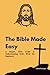 The Bible Made Easy: A Simp...