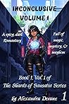 Inconclusive Volume 1 by Alexandra Devane Inconclusive Volume 1 by Alexandra Devane