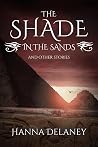 Book cover for The Shade In The Sands And Other Stories. : Egyptian Gothic Horror.