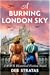 A Burning London Sky (Gripp...