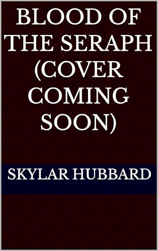 Blood of the Seraph (Kindle Edition)