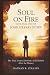 Soul on Fire: Faith, Film, ...