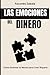 Las Emociones del Dinero by Facundo Zabala