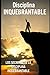 Disciplina Inquebrantable: ...