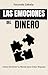 Las Emociones del Dinero: C...