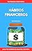 HÁBITOS FINANCIEROS: Tus Fi...