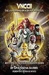 VNCCII: The Awakening of a Divine Warrior (The Galacta.i.ssance Series Book 1)