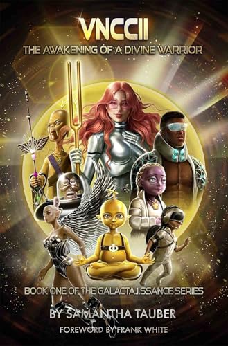 VNCCII: The Awakening of a Divine Warrior (The Galacta.i.ssance Series Book 1)