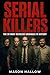 Serial Killers by Mason Hallow