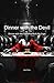 Dinner with the Devil: Dinner with the God Who Built My Cage
