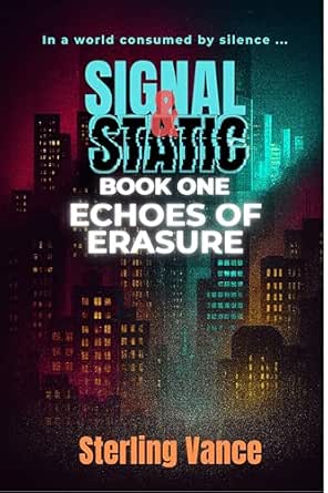 Echoes of Erasure (Signal & Static #1)