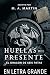 Huellas del Presente (El dr...