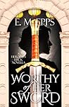 Worthy of Her Sword (A Heroine's Luck)
