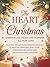 The Heart of Christmas: Emb...